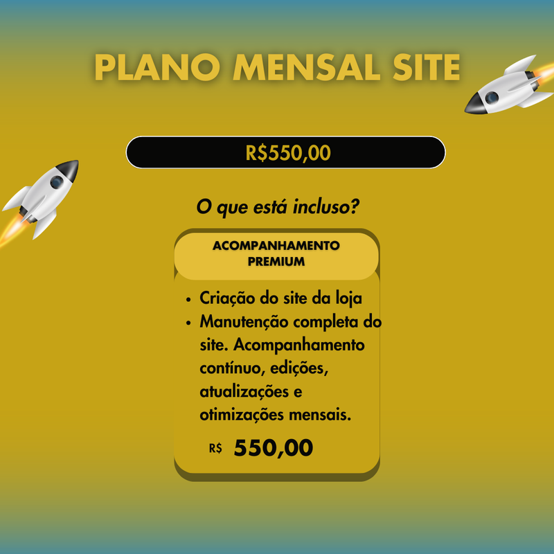 Plano mensal básico - Inclui Site + Acompanhamento do Site (R$ 550)